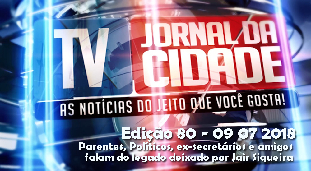 Parentes, Políticos, ex-secretários e amigos falam do legado deixado por Jair Siqueira