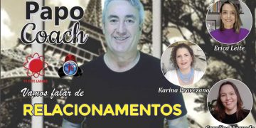 Programa Papo Coach Nº 12 – Relacionamentos