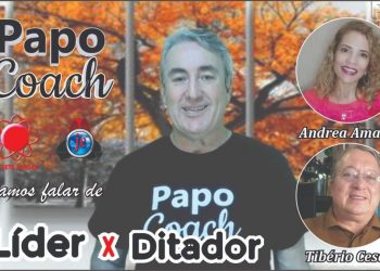 Programa Papo Coach Nº 13 – Líder x Ditador