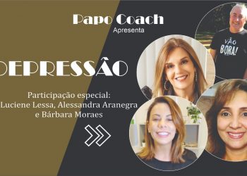 Programa Papo Coach Nº 26 – Depressão