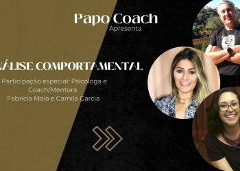 Programa Papo Coach Nº 27 – Análise Comportamental