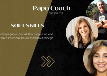Programa Papo Coach Nº 30 – Soft Skills
