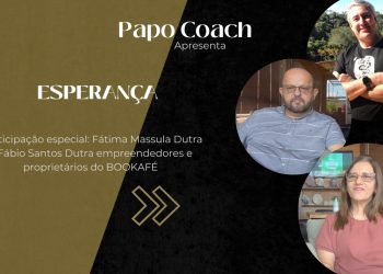 Programa Papo Coach Nº 41 – Esperança
