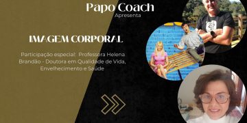 Programa Papo Coach Nº 40 – Imagem Corporal