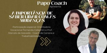 Programa Papo Coach Nº 38 – A importância de saber lidar com as mudanças