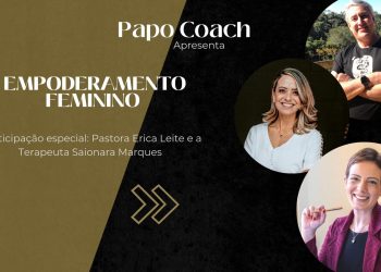 Programa Papo Coach Nº 46 – Empoderamento Feminino
