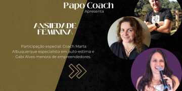 Programa Papo Coach Nº 47 – Ansiedade Feminina