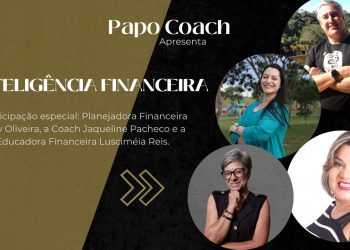 Programa Papo Coach Nº 48 – Inteligência Financeira Feminina