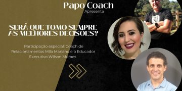 Programa Papo Coach Nº 50 – Será que tomo sempre as melhores decisões?