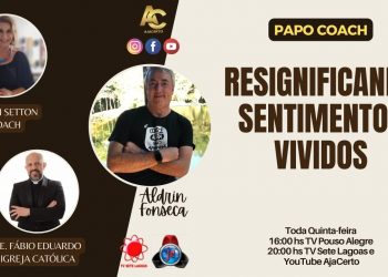 Programa Papo Coach Nº 51 – Resignificando Sentimentos Vividos