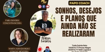 Programa Papo Coach Nº 52 – Sonhos, desejos e planos que ainda não se realizaram