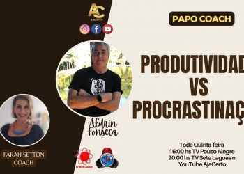 Programa Papo Coach Nº 58 – Produtividade vs Procrastinação