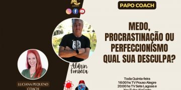 Programa Papo Coach Nº 64 – Medo, Procrastinação ou Perfeccionismo, qual sua desculpa?