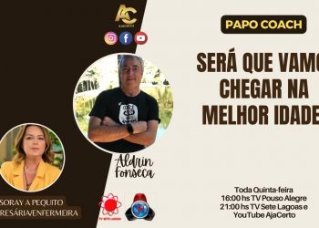 Programa Papo Coach Nº 87 – Será que vamos chegar na melhor idade?