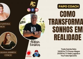 Programa Papo Coach Nº 96 – Como transformar sonhos em realidade
