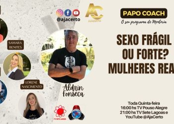 Programa Papo Coach Nº 108 – Sexo Frágil ou Forte? Mulheres Reais