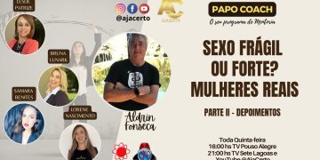 Papo Coach 109 – Sexo Frágil ou Forte? Mulheres Reais parte II – Depoimentos