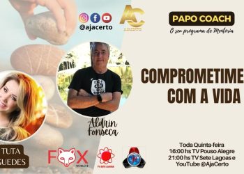 Programa Papo Coach Nº 115 – Comprometimento com a Vida