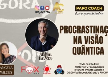 Programa Papo Coach Nº 139 – Procrastinação na Visão Quântica