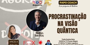 Programa Papo Coach Nº 139 – Procrastinação na Visão Quântica