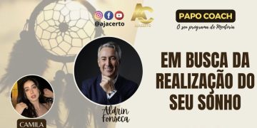 Programa Papo Coach Nº 172 – Em busca da realização do seu sonho com a convidada Camila Celle
