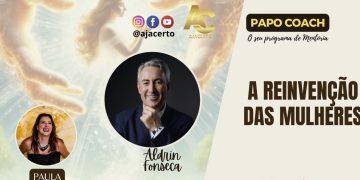 Programa Papo Coach Nº 183 – A Reinvenção das Mulheres com Paula Romani