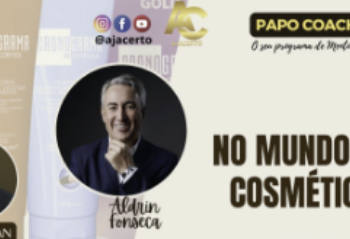 Programa Papo Coach Nº 195 – O Mundo dos Cosméticos com o convidado Johnathan Alves